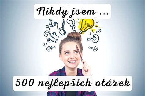 peprné otázky|Nikdy jsem otázky na tělo – 180 vtipných, promyšlených i oplzlých。